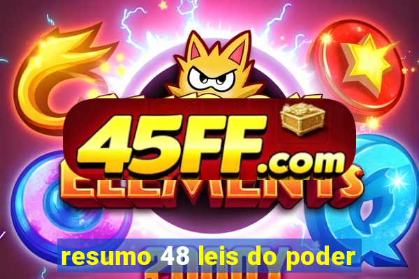resumo 48 leis do poder